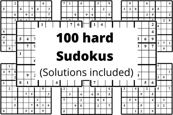 100 Hard Sudokus: A Ready-Made Resource for Creators and Solvers